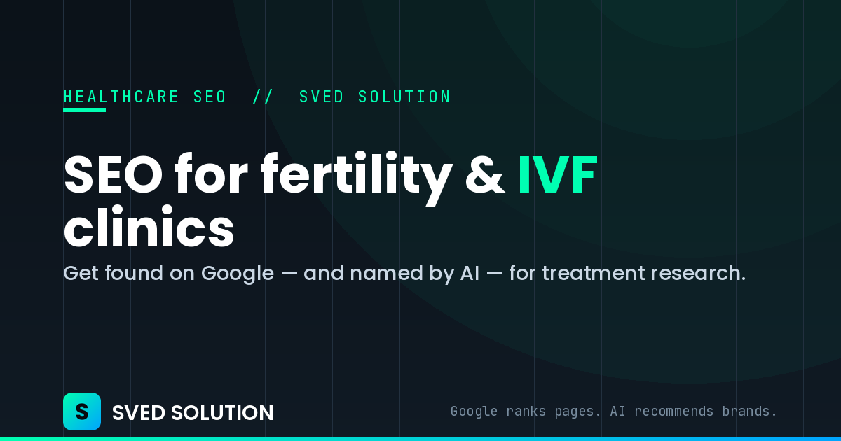 SEO Services for Fertility & IVF Clinics | AI Visibility