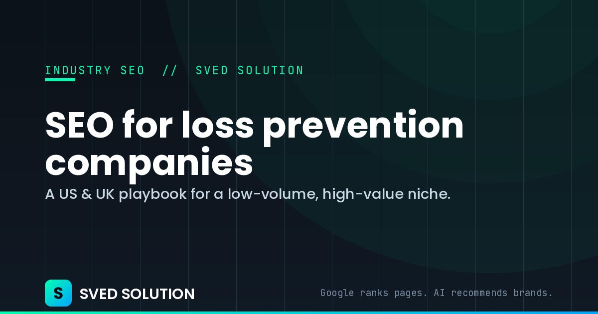 SEO for Loss Prevention Companies: A US & UK Playbook